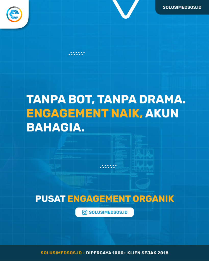 Engagement organik tanpa bot.